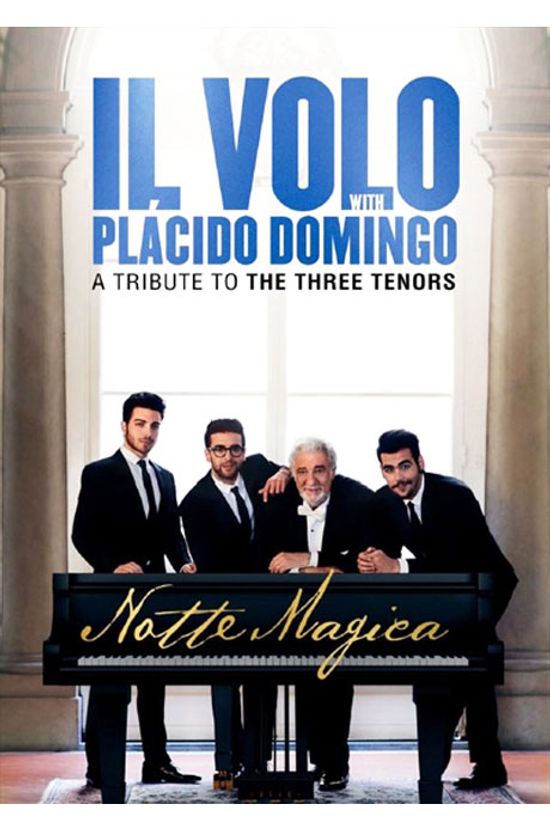 NOTTE MAGICA: A TRIBUTE TO THE THREE TENORS [일 볼로 & 플라시도 도밍고: 쓰리테너 헌정 공연]