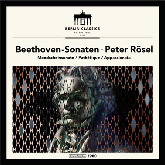 PIANO SONATAS: MONDSCHEIN, PATHETIQUE, APPASSIONATA/ PETER ROSEL [베토벤: 피아노 소나타 - 월광, 비창, 열정]