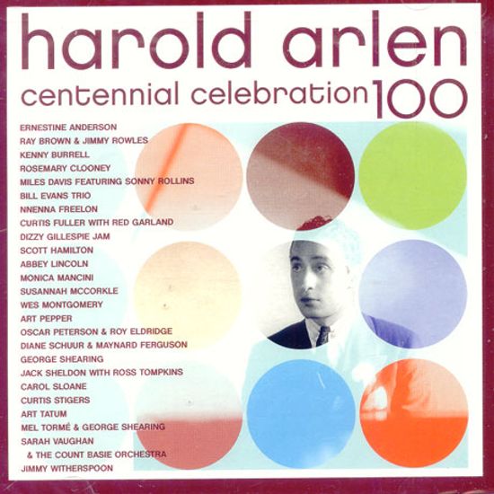HAROLD ARLEN: CENTENNIAL CELEBRATION 100