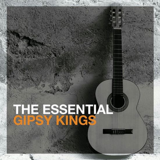THE ESSENTIAL GIPSY KINGS
