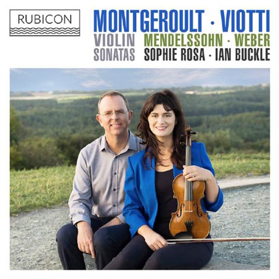 VIOLIN SONATAS/ SOPHIE ROSA, IAN BUCKLE [몽쥬루, 비오티, 멘델스존, 베버: 바이올린 소나타 - 소피 로자]