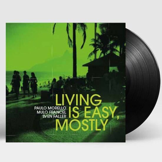 LIVING IS EASY, MOSTLY [180G LP]