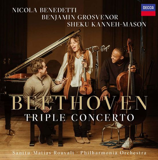 TRIPLE CONCERTO/ NICOLA BENEDETTI, BENJAMIN GROSVENOR, SHEKU KANNEH-MASON [베토벤: 3중 협주곡 - 베네데티, 그로브너, 카네 메이슨]