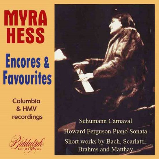 ENCORES & FAVOURITES: COLUMBIA & HMV RECORDINGS [마이라 헤스가 연주하는 가장 사랑받은 앙코르곡집: 1928-41년 베스트 레코딩 전집]