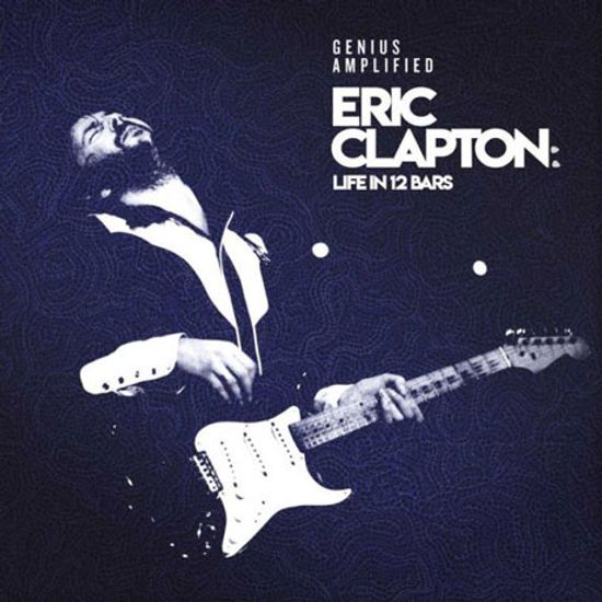 LIFE IN 12 BARS: ERIC CLAPTON [라이프 인 12 바스: 에릭 클랩튼 다큐]