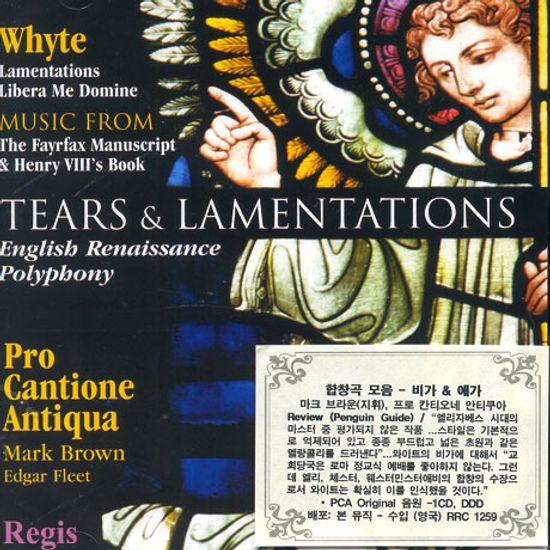 TEARS & LAMENATIONS/ PRO CANTIONE ANTIQUA