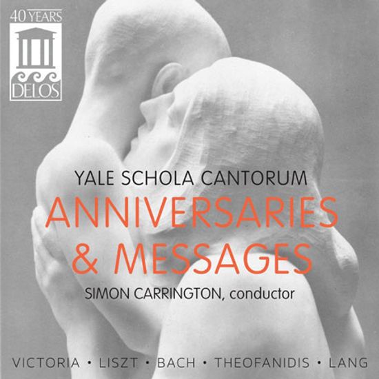 ANNIVERSARIES & MESSAGES/ YALE SCHOLA CANTORUM, SIMON CARRINGTON