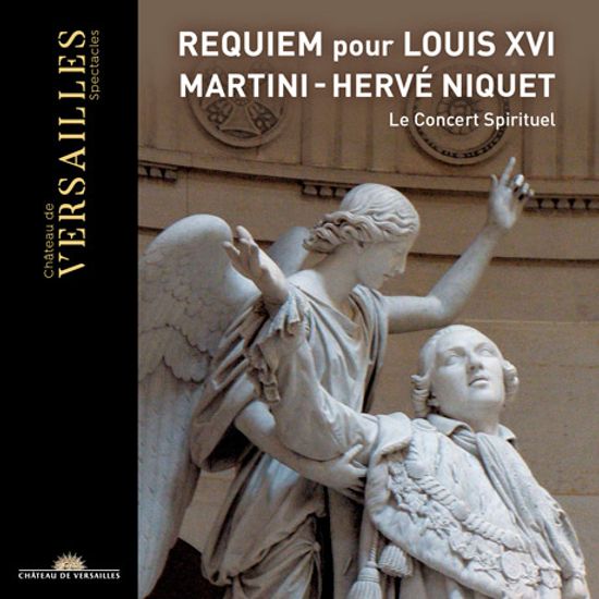 REQUIEM POUR LOUIS 16/ LE CONCERT SPIRITUEL, HERVE NIQUET [마르티니: 루이 16세를 위한 레퀴엠 - 르 콩세르 스피리튀엘, 에르베 니케]