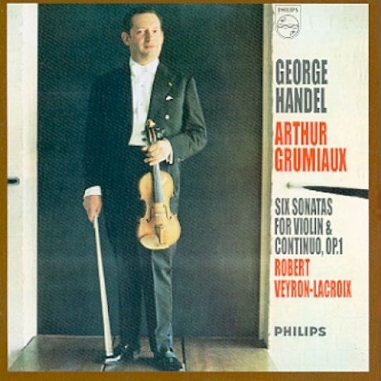 SIX SONATAS FOR VIOLIN & CONTINUO OP.1/ ARTHUR GRUMIAUX [헨델: 6개의 바이올린과 쳄발로를 위한 소나타 작품 - 아르투르 그뤼미오] [이 한장의 역사적 명반 시리즈]