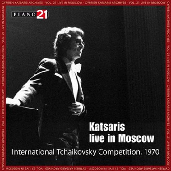 CYPRIEN KATSARIS ARCHIVES VOL.21: LIVE IN MOSCOW [1970년 차이코프스키 콩쿨실황]