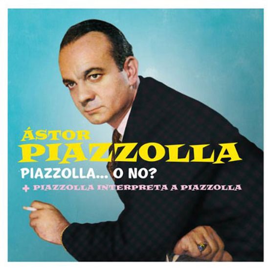PIAZZOLL O NO?+PIAZZOLLA INTERPRETA A PIAZZOLLA