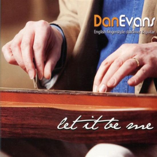 LET IT ME BE ME: ENGLISH FINGERSTYLE DULCIMER & GUITAR [댄 에반스: 켈틱음악 - 덜시머 연주]