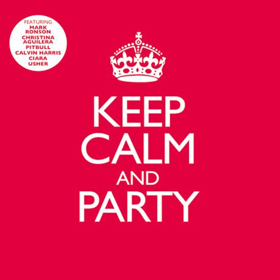 KEEP CALM AND PARTY