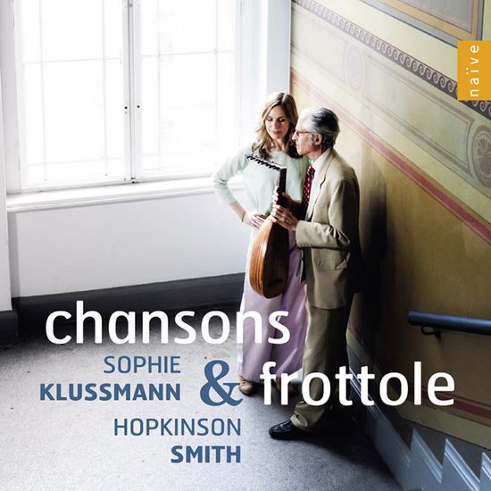 CHANSONS & FROTTOLE/ SOPHIE KLUSSMANN, HOPKINSON SMITH [소피 클루스만 & 홉킨슨 스미스: 샹송과 프로톨레]