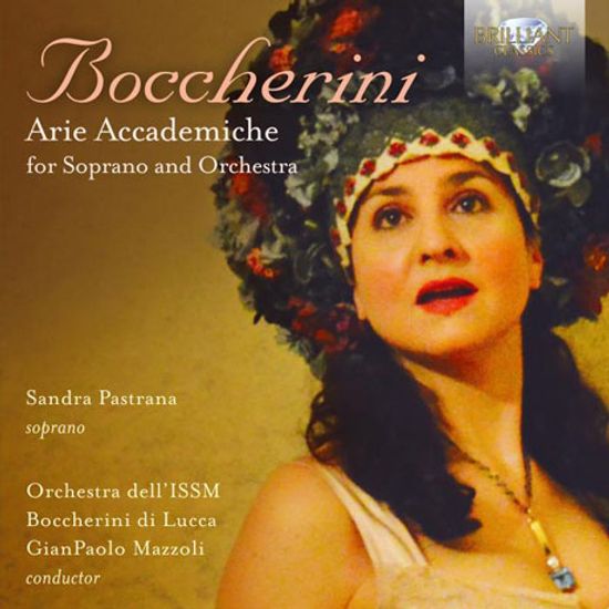 ARIE ACCADEMICHE FOR SOPRANO AND ORCHESTRA/ SANDRA PASTRANA, GIANPAOLO MAZZOLI [보케리니: 소프라노와 오케스트라를 위한 아리아 아카데미카]