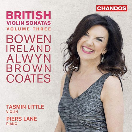 BRITISH VIOLIN SONATAS VOL.3/ PIERS LANE [브리티시 바이올린 소나타 3집: 보웬, 아일랜드, 올윈, 브라운, 코츠 - 타스민 리틀]