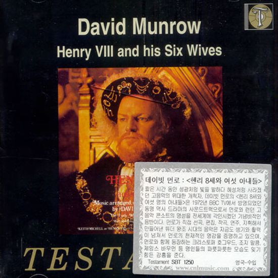 HENRY Ⅷ AND HIS SIX WIVES/ EARLY MUSIC CONSORT OF LONDON [데이빗 먼로: 헨리 8세와 여섯 명의 아내들]