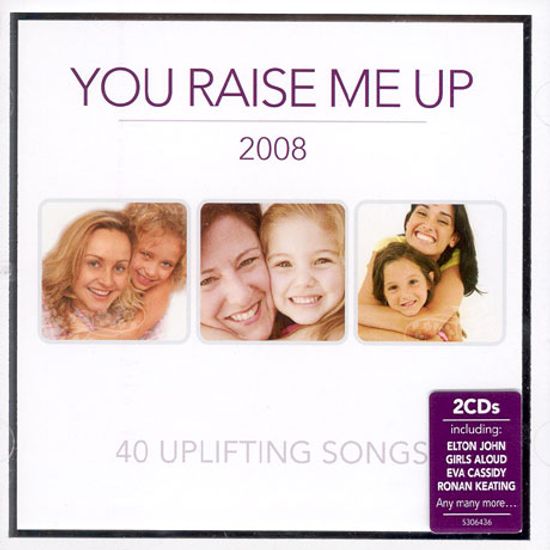 YOU RAISE ME UP 2008