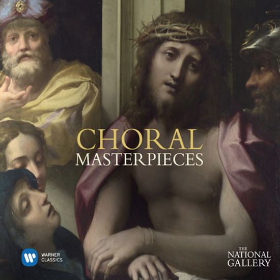 CHORAL MASTERPIECES [THE NATIONAL GALLERY] [성가 걸작]
