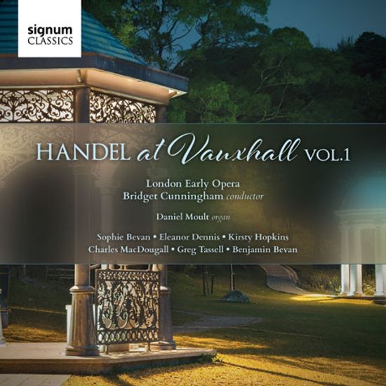 HANDEL AT VAUXHALL VOL.1/ LONDON EARLY OPERA, BRIDGET CUNNINGHAM [복스홀 가든스의 헨델 1집]
