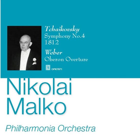 SYMPHONY NO.4, 1812 & OBERON OVERTURE/ NIKOLAI MALKO [차이코프스키: 교향곡 4번, 1812년 서곡 & 베버: 오베론 서곡 - 니콜라이 말코]