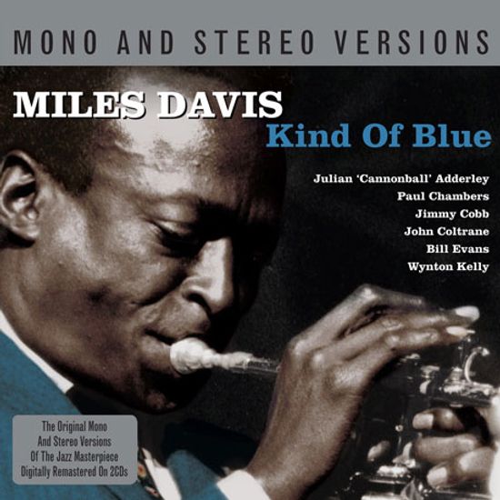KIND OF BLUE [MONO AND STEREO]