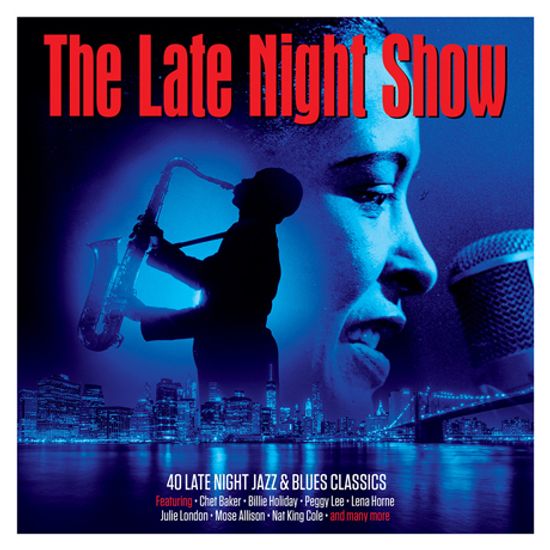THE LATE NIGHT SHOW: 40 LATE NIGHT JAZZ & BLUES CLASSICS