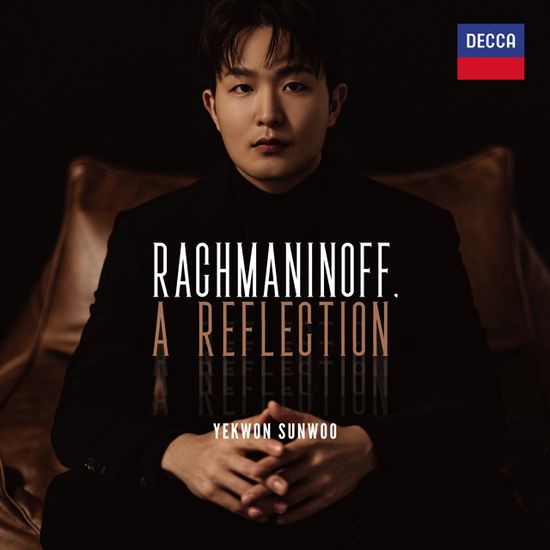 A REFLECTION/ YEKWON SUNWOO [라흐마니노프, 리플렉션 - 선우예권]