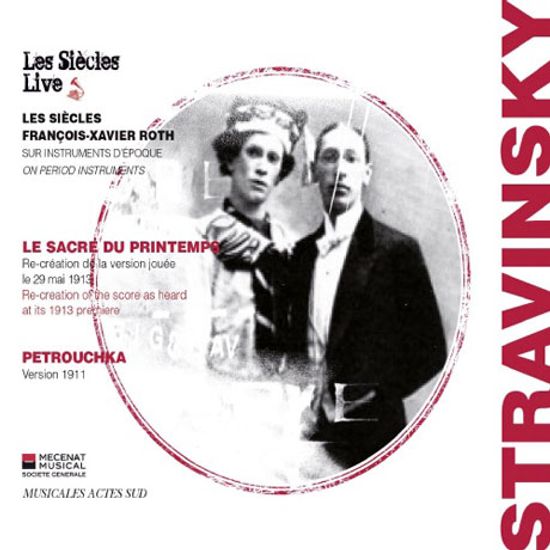 LE SACRE DU PRINTEMPS & PETROUCHKA/ FRANCOIS-XAVIER ROTH [스트라빈스키: 봄의 제전(1913년 초판), 페트루슈카(1911년 초판)]