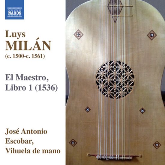 EL MAESTRO LIBRO 1: WORKS FOR SOLO VIHUELA/ JOSE ANTONIO ESCOBAR [밀란: 엘 마에스트로 1권 - 비후엘라 작품집]