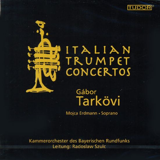ITALIAN TRUMPET CONCERTOS/ GABOR TARKOVI, RADOSLAW SZULC [SACD HYBRID]