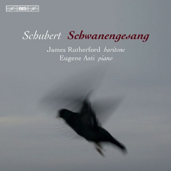 SCHWANENGESANG/ JAMES RUTHERFORD, EUGENE ASTI [SACD HYBRID] [슈베르트: 백조의 노래]