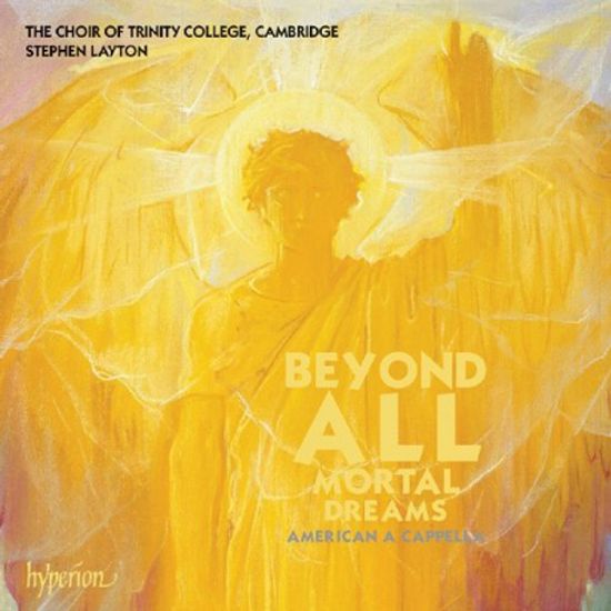 BEYOND ALL MORTAL DREAMS/ AMERICAN A CAPPELLA, STEPHEN LAYTON