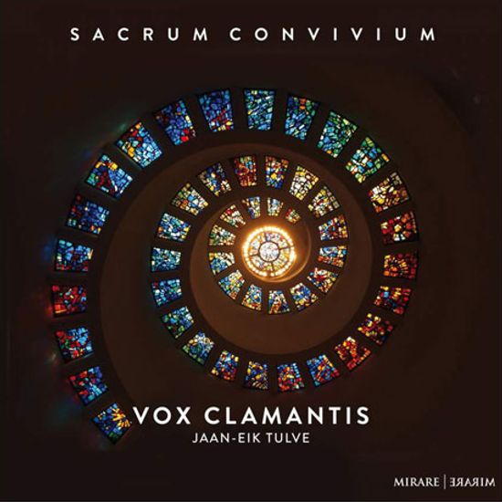 SACRUM CONVIVIUM/ JAAN-EIK TULVE [복스 클라만티스: 오 거룩한 잔치여]