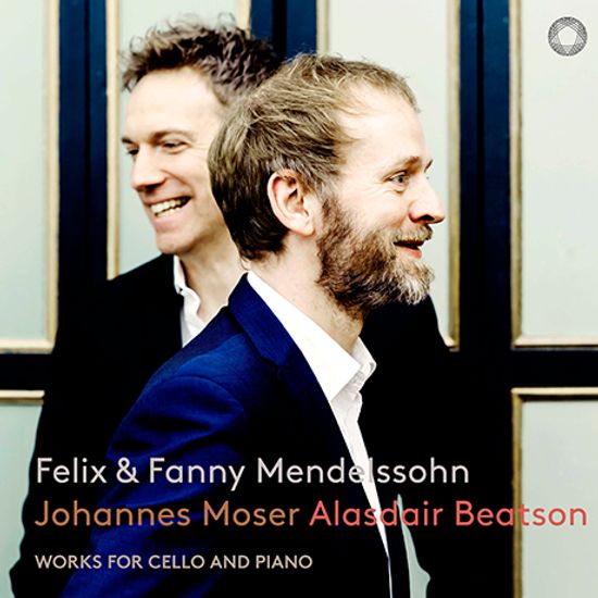 WORKS FOR CELLO AND PIANO/ ALASDAIR BEATSON, JOHANNES MOSER [SACD HYBRID] [펠릭스 & 파니 멘델스존: 첼로와 피아노를 위한 작품 - 비트손, 요하네스 모저]