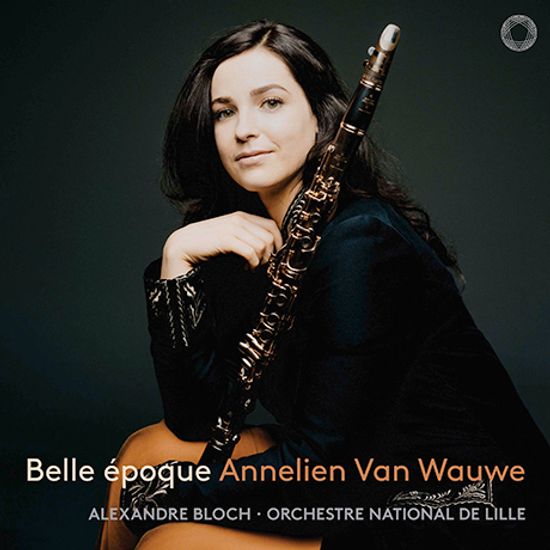 BELLE EPOQUE/ ANNELIEN VAN WAUWE, ALEXANDRE BLOCH [SACD HYBRID] [아름다운 시절: 클라리넷 연주집 - 아넬리안 반 바우베]