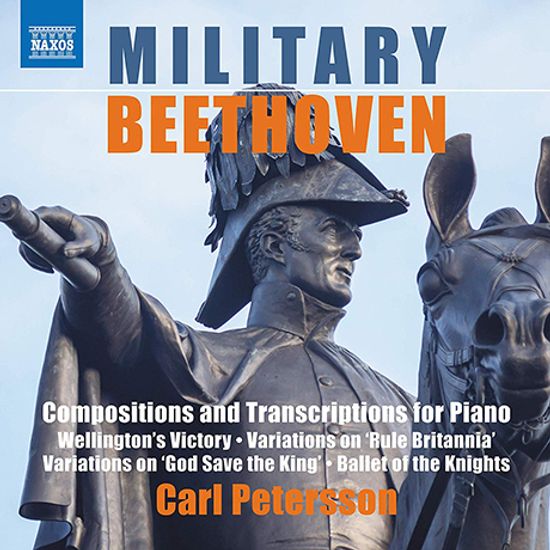 MILITARY BEEHOVEN: COMPOSITIONS & TRANSCRIPTIONS FOR PIANO/ CARL PETERSSON [베토벤: 피아노를 위한 작품과 편곡 작품집 -카를 페터슨]