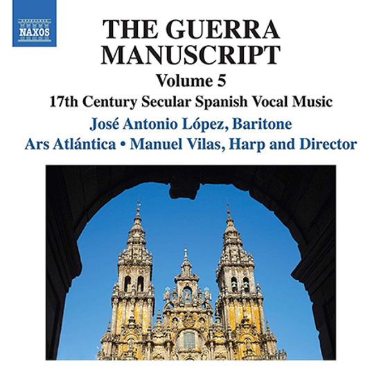 THE GUERRA MANUSCRIPT VOL.5/ JOSE ANTONIO LOPEZ, MANUEL VILAS [게라 필사본에 수록된 17세기 스페인 세속 성악곡 5집]