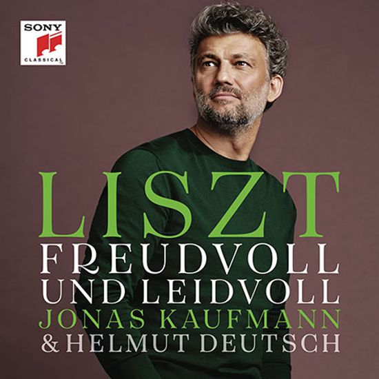 LISZT: FREUDVOLL UND LEIDVOLL/ HELMUT DEUTSCH [리스트: 가곡집 - 요나스 카우프만]
