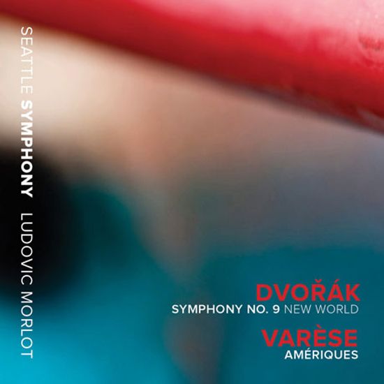 SYMPHONY NO.9 `NEW WORLD` & AMERIQUES/ LUDOVIC MORLOT [드보르작: 신세계 교향곡 & 바레즈: 아메리크]