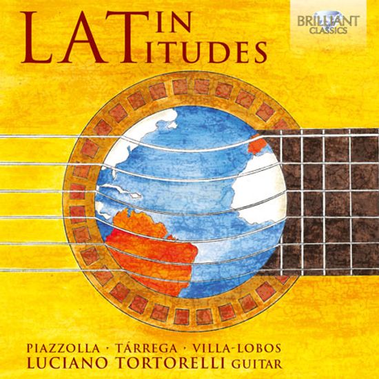 LATIN LATITUDES: LATIN AMERICAN GUITAR MUSIC/ LUCIANO TORTORELLI [루치아노 토르토렐리: 라틴 아메리카 기타 음악]