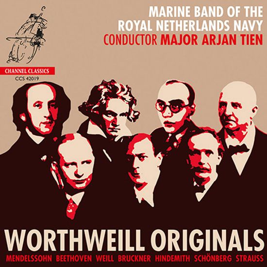 WORTHWEILL ORIGINALS/ MARINE BAND OF THE ROYAL NETHERLANDS NAVY, MAJOR ARJAN TIEN [관악 오케스트라를 위한 오리지널 작품집: 베토벤, 슈트라우스, 멘델스존, 브루크너 외 - 왕립 네덜란드 해군 악단]