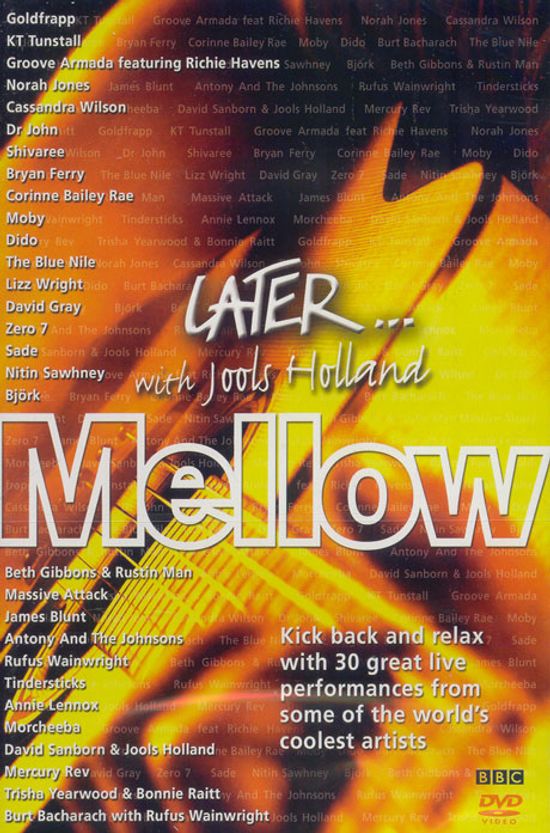 LATER...MELLOW/ WITH JOOLS HOLLAND