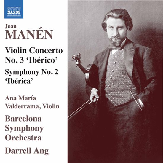 VIOLIN CONCERTO NO.3 ”IBERICO” & SYMPHONY NO.2 ”IBERICA”/ ANA MARIA VALDERRAMA, DARRELL ANG [마넨: 바이올린 협주곡 3번 이베리코, 교향곡 2번 이베리카]