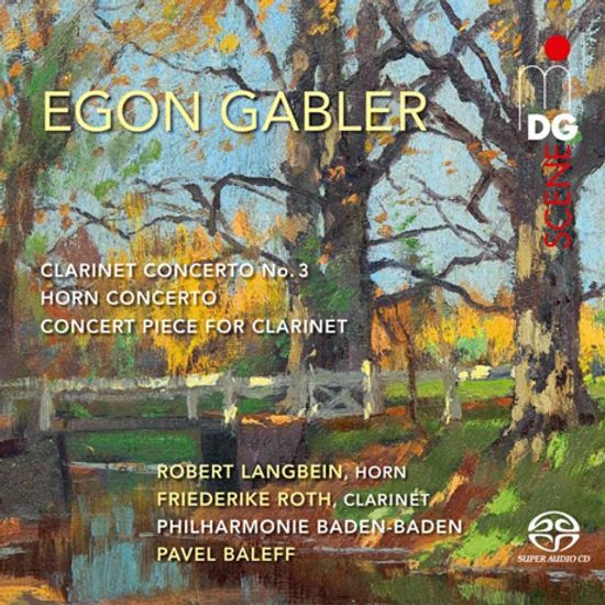 CLARINET CONCERTO NO.3, HORN CONCERTO/ ROBERT LANGBEIN, FRIEDERIKE ROTH [SACD HYBRID] [에곤 가블러: 클라리넷, 호른 협주곡집]