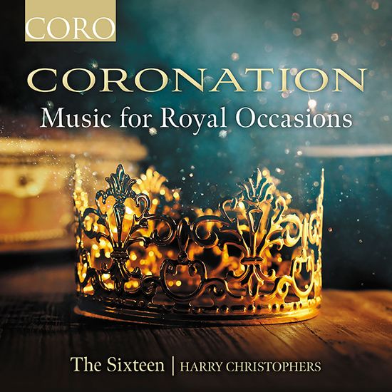 CORONATION - MUSIC FOR ROYAL OCCASIONS/ HARRY CHRISTOPHERS, THE SIXTEEN [헨델, 버드, 브리튼외: 대관식 왕실 행사를 위한 작품들 - 해리 크리스토퍼스, 더 식스틴]