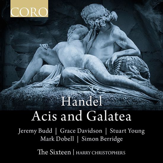 ACIS AND GALATEA/ HARRY CHRISTOPHERS, THE SIXTEEN [헨델: 아시스와 갈라테아 - 해리 크리스토퍼스, 더 식스틴]