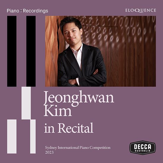 RECITAL - SYDNEY INTERNATIONAL PIANO COMPETITION 2023/ JEONGHWAN KIM [피아니스트 김정환의 콩쿨 리사이틀 앨범: 2023 시드니 국제 피아노 콩쿨 리사이틀]