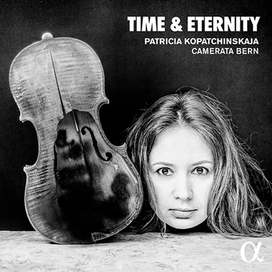 TIME & ETERNITY/ CAMERATA BERN [시간과 영원 - 파트리샤 코파친스카야]