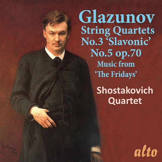 STRING QUARTETS NO.3 “SLAVONIC” & NO.5 OP.70/ SHOSTAKOVICH QUARTET [글라주노프: 현악 사중주곡집 - 쇼스타코비치 사중주단]